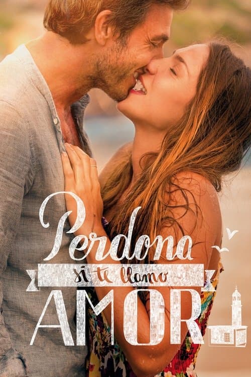 Perdona si te llamo amor (2014) poster