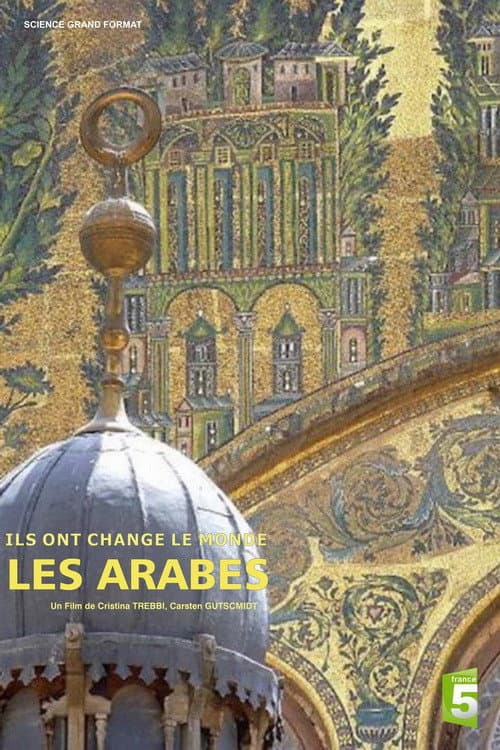 Ils ont changé le monde - Les Arabes (2017) poster