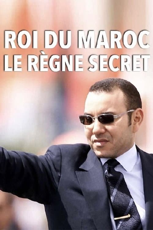 Roi du Maroc, le règne secret (2016) poster