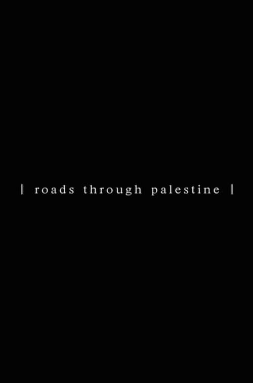Roads Through Palestine (2013) poster
