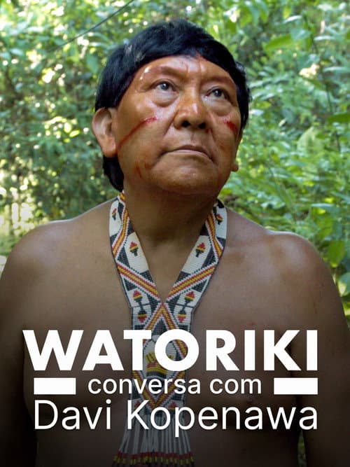 Watoriki - Conversa com Davi Kopenawa (2025) poster