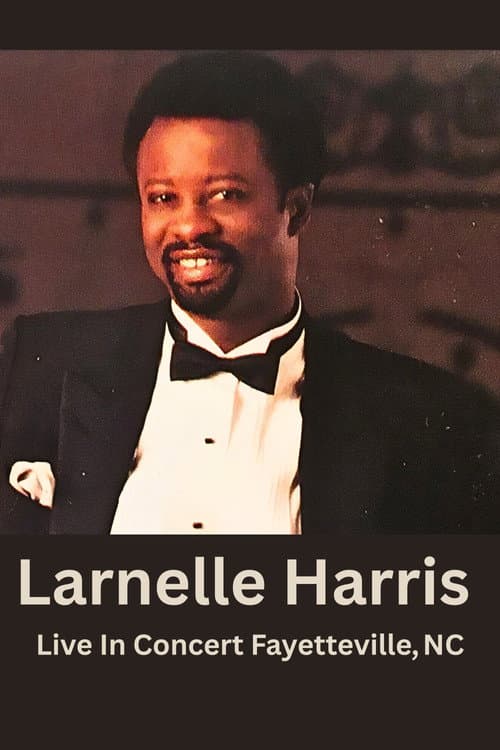 Larnelle Harris: Live In Concert Fayetteville, NC (1993) poster