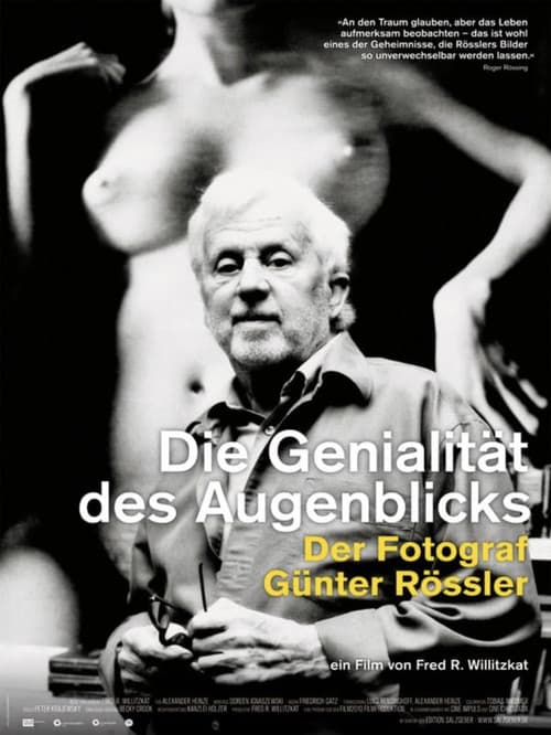 Die Genialität des Augenblicks - Der Fotograf Günter Rössler (2012) poster