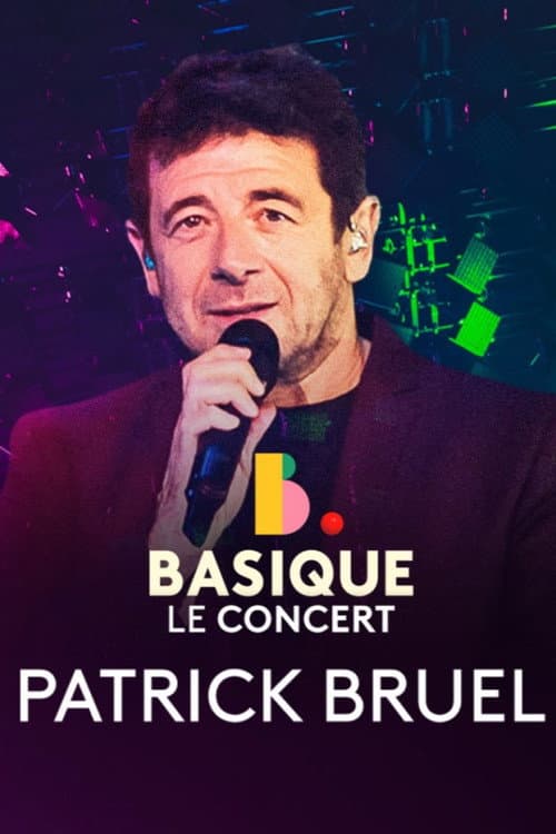 Patrick Bruel - Basique, le concert (2023) poster