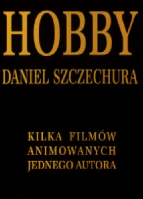 Hobby. Daniel Szczechura (2002) poster