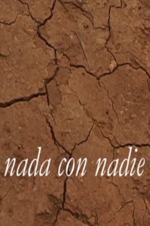 Nada con Nadie (2003) poster