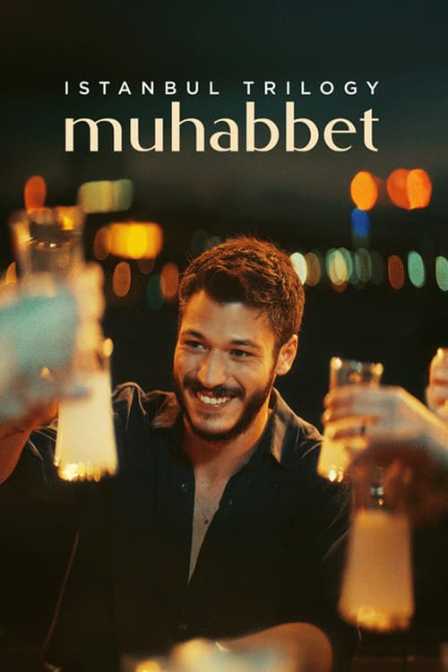 İstanbul Üçlemesi: Muhabbet (2024) poster