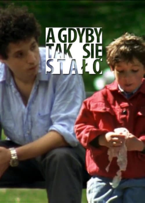 A gdyby tak się stało (2007) poster