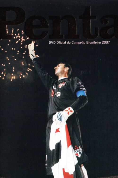 Penta: DVD Oficial do Campeão Brasileiro 2007 (2007) poster
