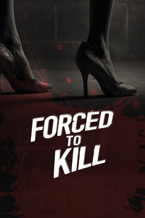 Forced to Kill (2017) poster