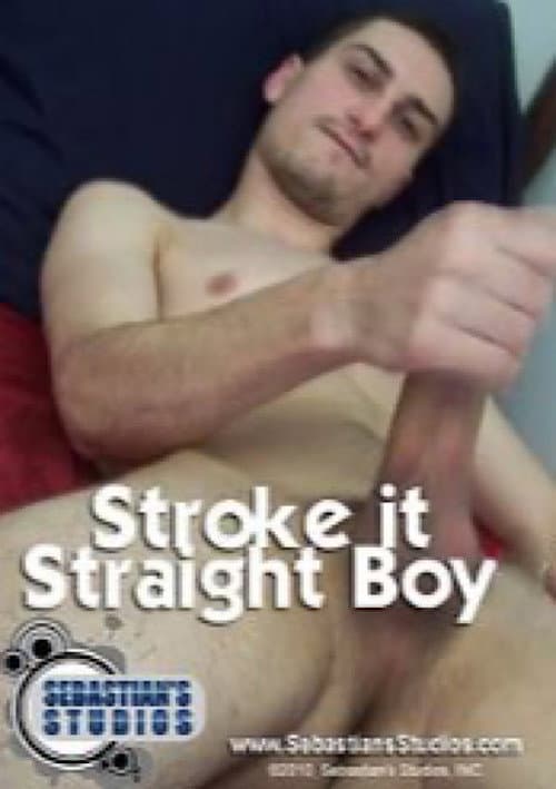 Stroke It Straight Boy (2010) poster