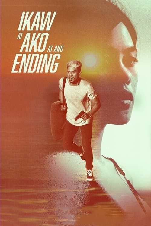 Ikaw at Ako at ang Ending (2021) poster