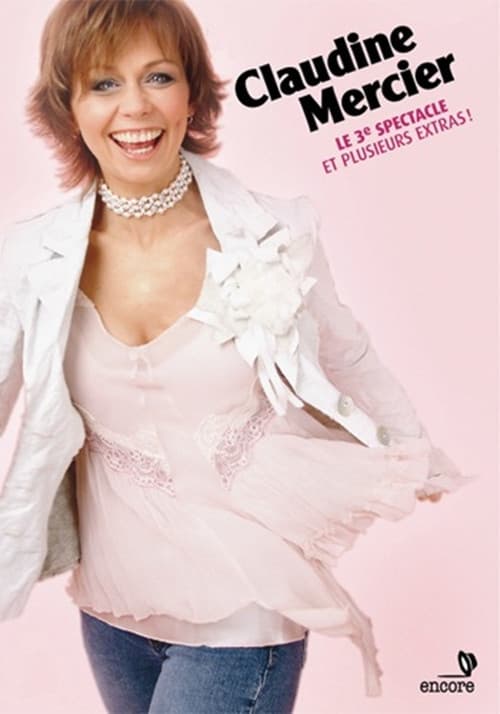 Claudine Mercier: Le 3ieme Spectacle (2007) poster