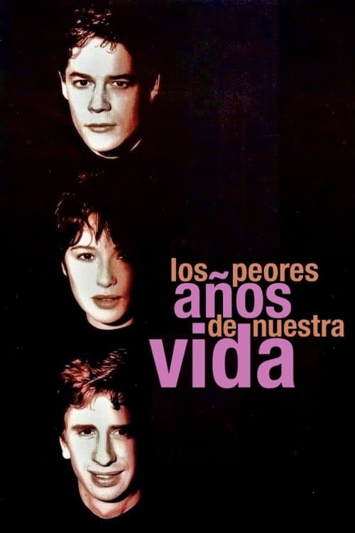 Los peores años de nuestra vida (1994) poster