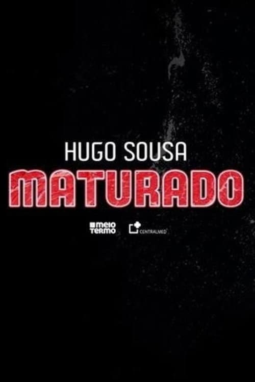 Hugo Sousa: Maturado (2019) poster