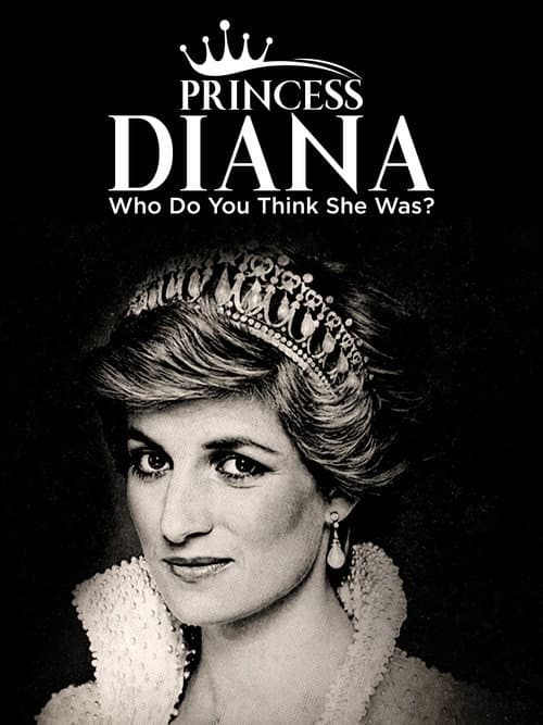 Princess Diana: Who Do You Think She Was? (2021) poster