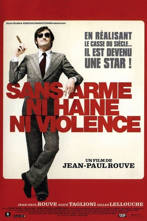 Sans arme, ni haine, ni violence (2008) poster