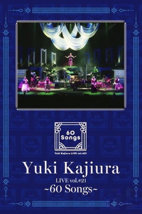 梶浦由記 『Yuki Kajiura LIVE vol.#21~60 Songs~』 (2025) poster