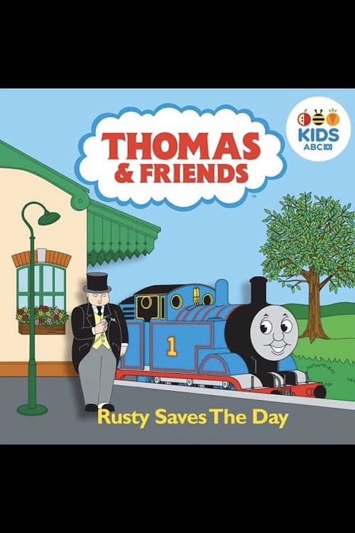 Thomas & Friends: Rusty Saves The Day (2007) poster