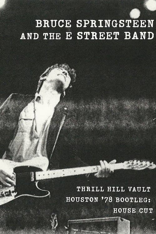 Bruce Springsteen & the E Street Band Houston '78 Bootleg: House Cut (2010) poster
