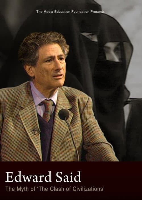 Edward Said: The Myth of "The Clash of Civilizations” (1998) poster