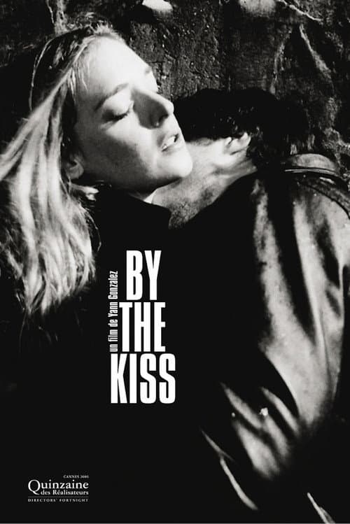 By the Kiss (2006) poster