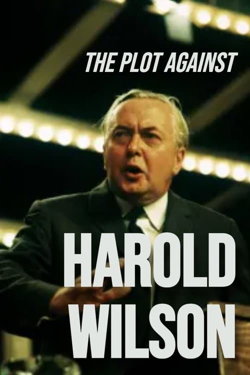 The Plot Against Harold Wilson (2006) poster