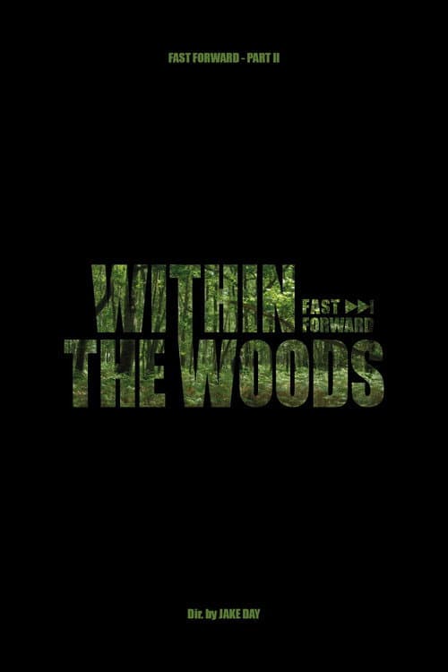 Within The Woods - Fast Forward Pt.2 (2024) poster