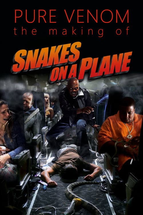 Pure Venom: The Making of Snakes on a Plane (2006) poster