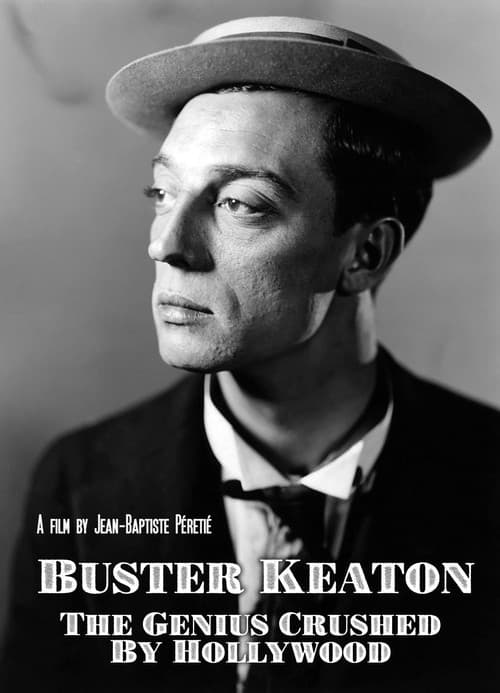 Buster Keaton, un génie brisé par Hollywood (2016) poster