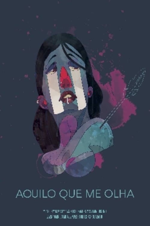 Aquilo que me olha (2018) poster