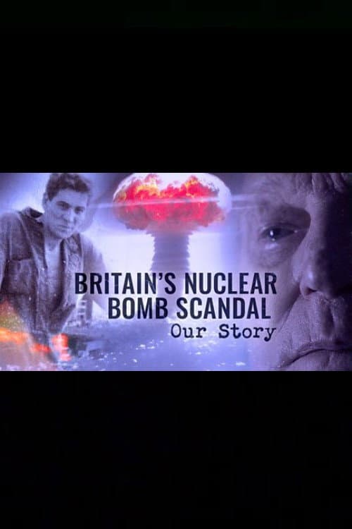 Britain's Nuclear Bomb Scandal: Our Story (2026) poster