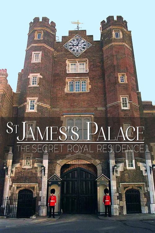 St James's Palace: The Secret Royal Residence (2024) poster