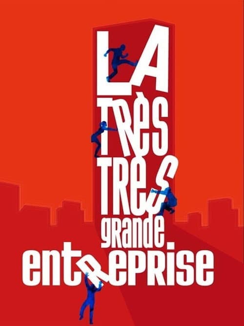La Très Très Grande Entreprise (2008) poster