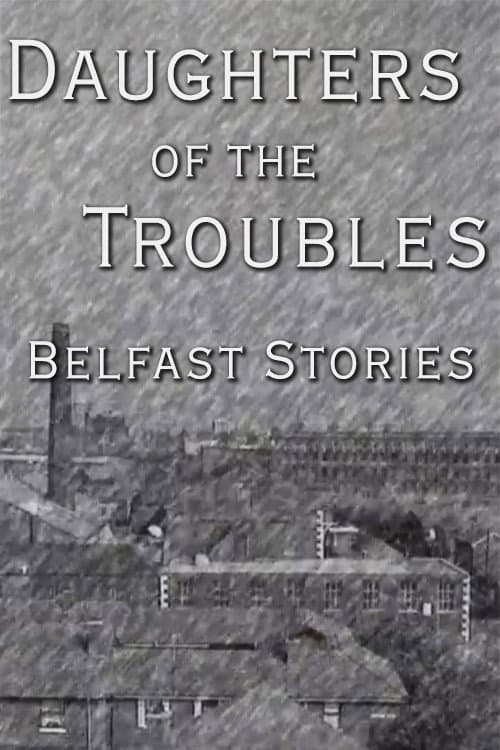 Daughters of the Troubles: Belfast Stories (1996) poster