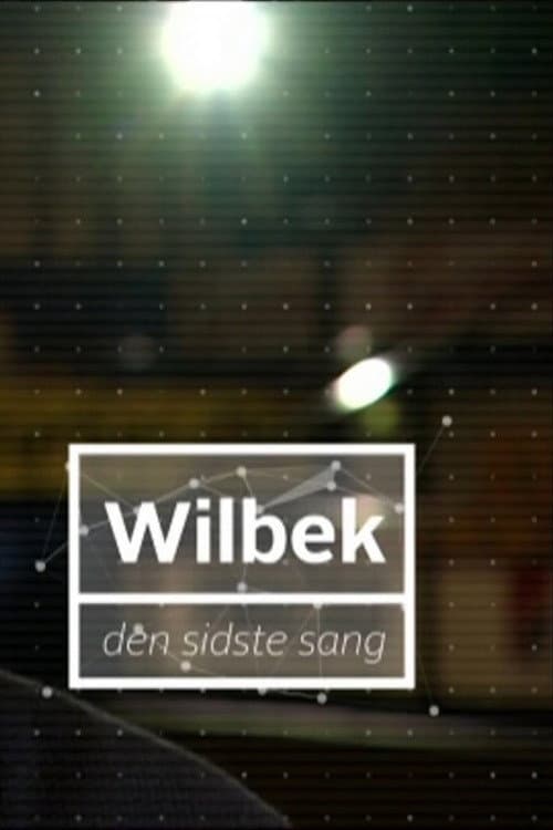 Wilbek - Den sidste sang (2014) poster