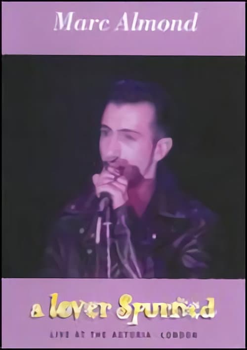 Marc Almond: A Lover Spurned (2003) poster