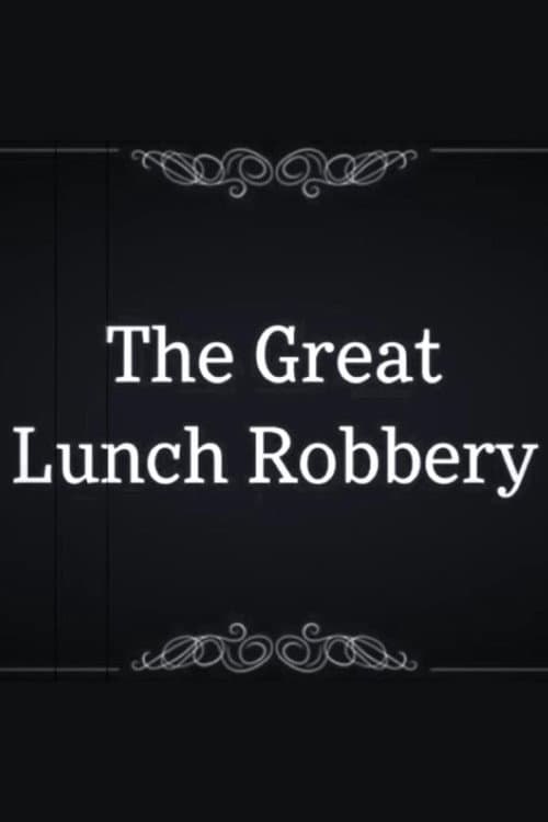 The Great Lunch Robbery (2023) poster