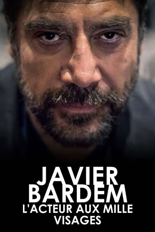 Javier Bardem, l'acteur aux mille visages (2024) poster