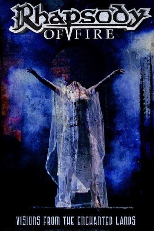 Rhapsody of Fire - Visions from the Enchanted Lands (2007) poster