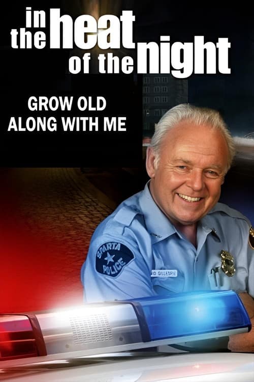 In the Heat of the Night: Grow Old Along with Me (1995) poster