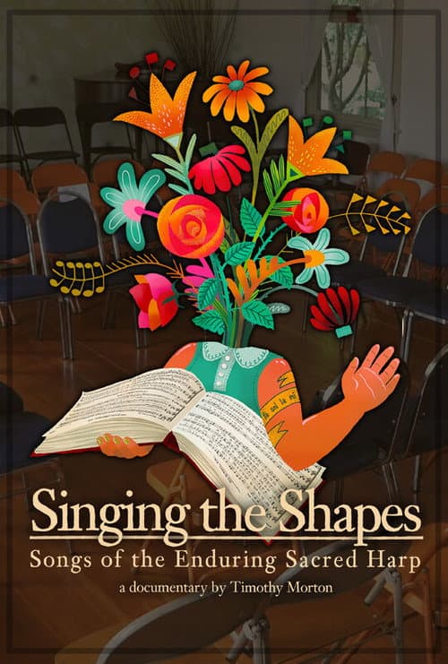 Singing the Shapes: Songs of the Enduring Sacred Harp () poster
