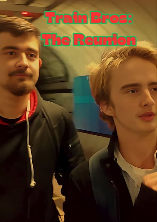 Train Bros: The Reunion (2022) poster