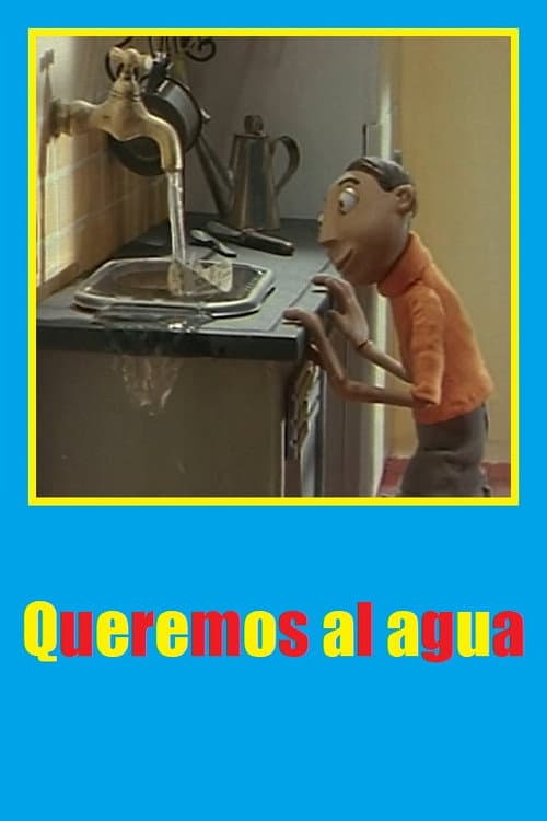 Queremos al agua (2006) poster