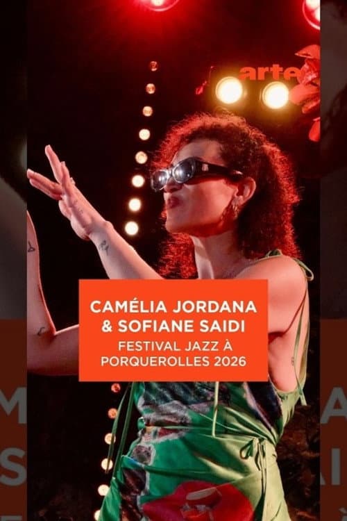 Sofiane Saidi, Camelia Jordana & Théo Ceccaldi - Jazz à Porquerolles 2026 (2026) poster