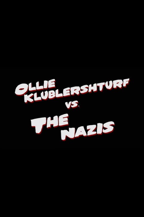 Ollie Klublershturf vs. the Nazis (2010) poster