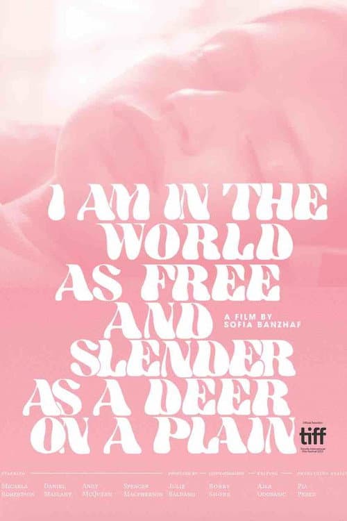 I Am in the World as Free and Slender as a Deer on a Plain (2019) poster