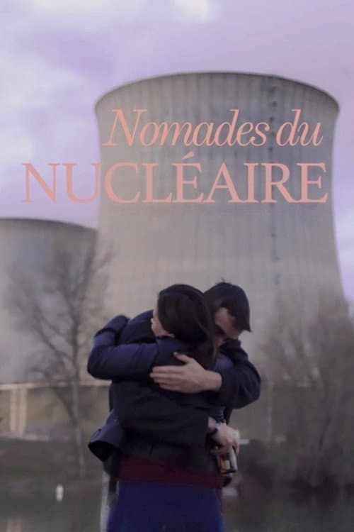 Nomades du nucléaire (2023) poster