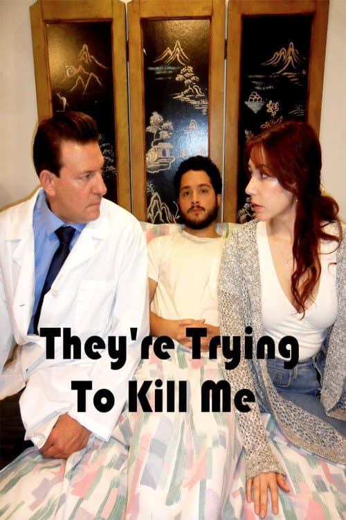 They're Trying to Kill Me (2023) poster