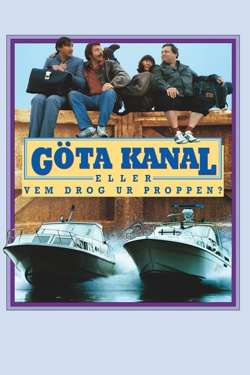 Göta Kanal eller Vem drog ur proppen? (1981) poster